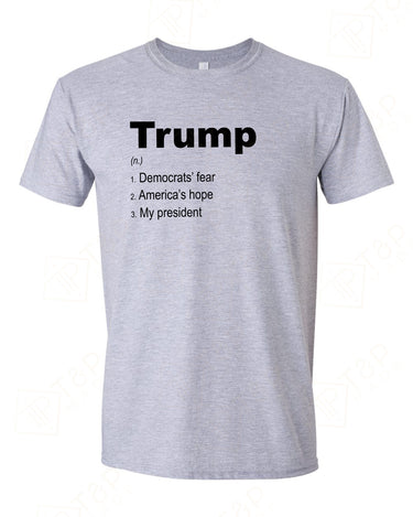 Trump- My president - Democrats' fear - America's Hope T-shirts, sweatshirts, hoodies